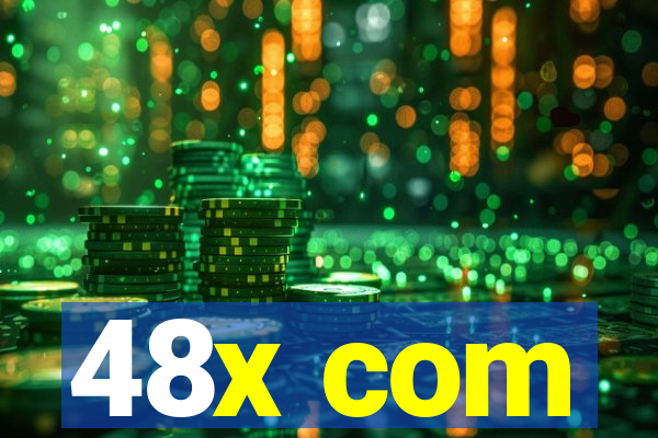 48x com